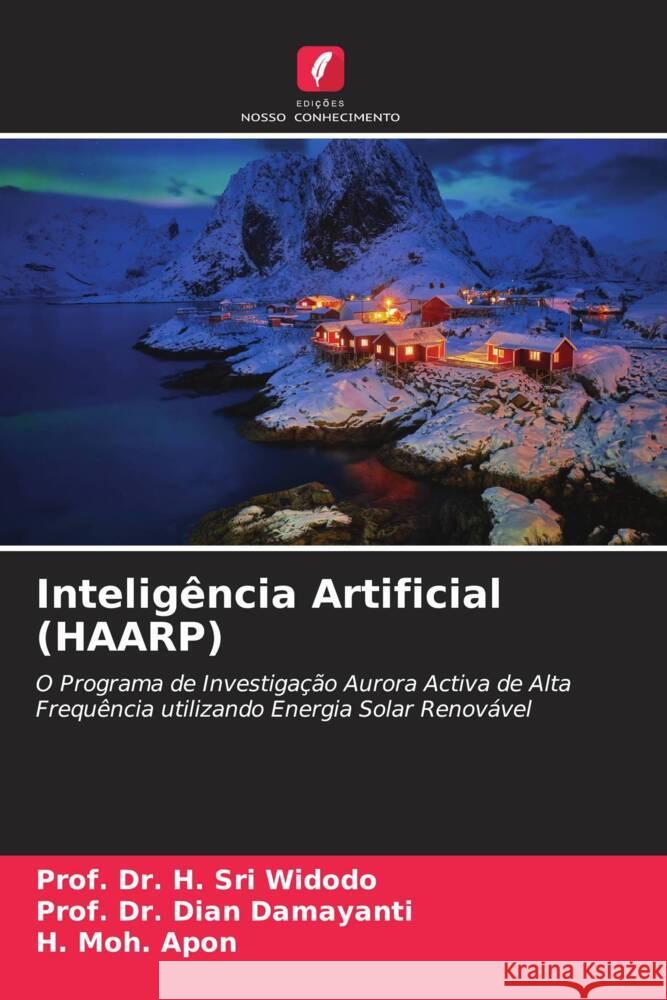 Inteligência Artificial (HAARP) Widodo, Prof. Dr. H. Sri, Damayanti, Dian, Apon, H. Moh. 9786206350828 Edições Nosso Conhecimento - książka