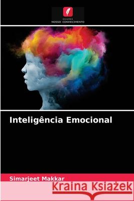 Inteligência Emocional Simarjeet Makkar 9786204029849 Edicoes Nosso Conhecimento - książka