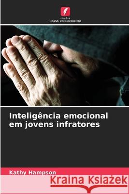 Inteligência emocional em jovens infratores Hampson, Kathy 9786208895563 Edições Nosso Conhecimento - książka