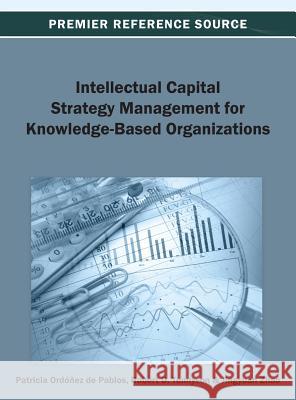 Intellectual Capital Strategy Management for Knowledge-Based Organizations Patricia Ordonez D Robert Tennyson Jingyuan Zhao 9781466636552 Business Science Reference - książka