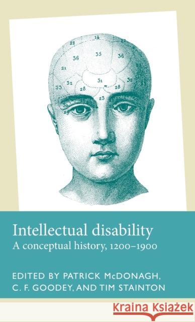 Intellectual disability: A conceptual history, 1200-1900 McDonagh, Patrick 9781526125316 Manchester University Press - książka
