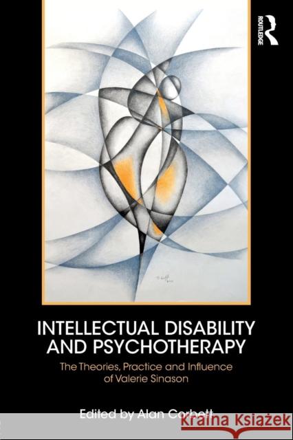 Intellectual Disability and Psychotherapy: The Theories, Practice and Influence of Valerie Sinason Alan Corbett Alan Corbett 9781138323629 Routledge - książka