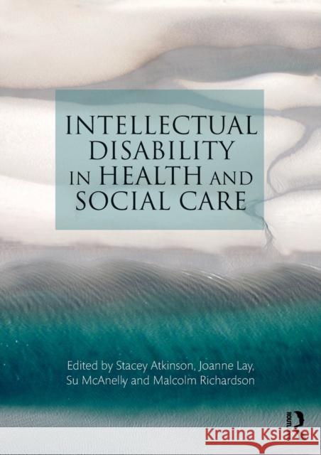 Intellectual Disability in Health and Social Care Stacey Atkinson 9780273763871 Pearson Education Limited - książka