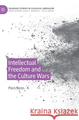 Intellectual Freedom and the Culture Wars Piers Benn 9783030571061 Palgrave Pivot - książka