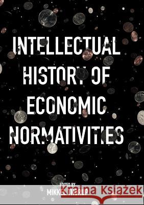 Intellectual History of Economic Normativities Mikkel Thorup 9781349955299 Palgrave MacMillan - książka