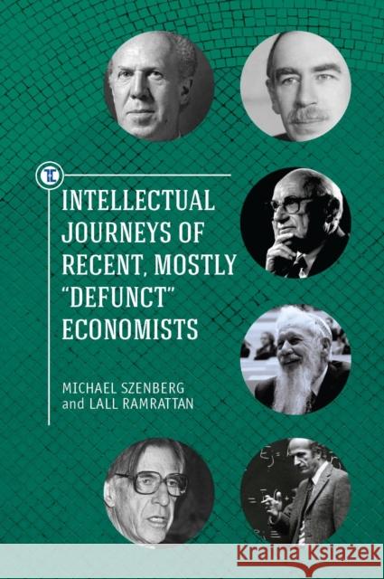 Intellectual Journeys of Recent, Mostly Defunct Economists Ramrattan, Lall 9781618114662 Academic Studies Press - książka