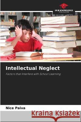 Intellectual Neglect Paiva, Nice 9786206833871 Our Knowledge Publishing - książka