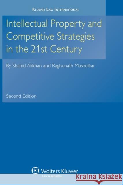 Intellectual Property and Competitive Strategies in 21st Century Shahid Alikhan R. A. Mashelkar 9789041126443 Kluwer Law International - książka