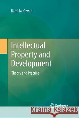 Intellectual Property and Development: Theory and Practice Olwan, Rami M. 9783642434990 Springer - książka