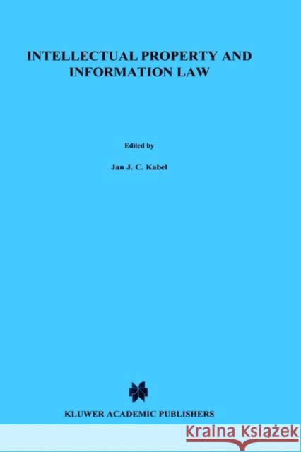 Intellectual Property and Information Law, Essays in Honour of Herman Cohen Jehoram Jan J. C. Kabel Gerard Mom 9789041197023 Kluwer Law International - książka