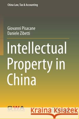 Intellectual Property in China Giovanni Pisacane Daniele Zibetti 9789811545603 Springer - książka