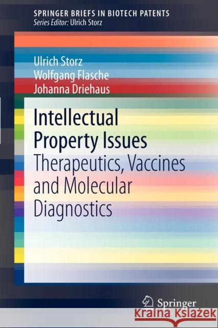 Intellectual Property Issues: Therapeutics, Vaccines and Molecular Diagnostics Storz, Ulrich 9783642295256 Springer - książka