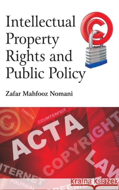 Intellectual Property Rights and Public Policy Mahfooz Zafar Nomani 9789386546494 New India Publishing Agency- Nipa - książka