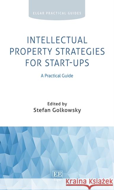 Intellectual Property Strategies for Start-ups  9781802204032 Edward Elgar Publishing Ltd - książka