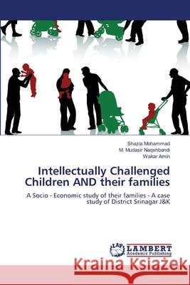 Intellectually Challenged Children AND their families Mohammad, Shazia 9783659202483 LAP Lambert Academic Publishing - książka