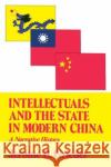 Intellectuals and the State in Modern China: A Narrative History Grieder, Jerome B. 9780029126707 Free Press