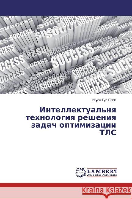 Intellektual'nya tehnologiya resheniya zadach optimizacii TLS Guj Liem, Nguen 9783330322042 LAP Lambert Academic Publishing - książka