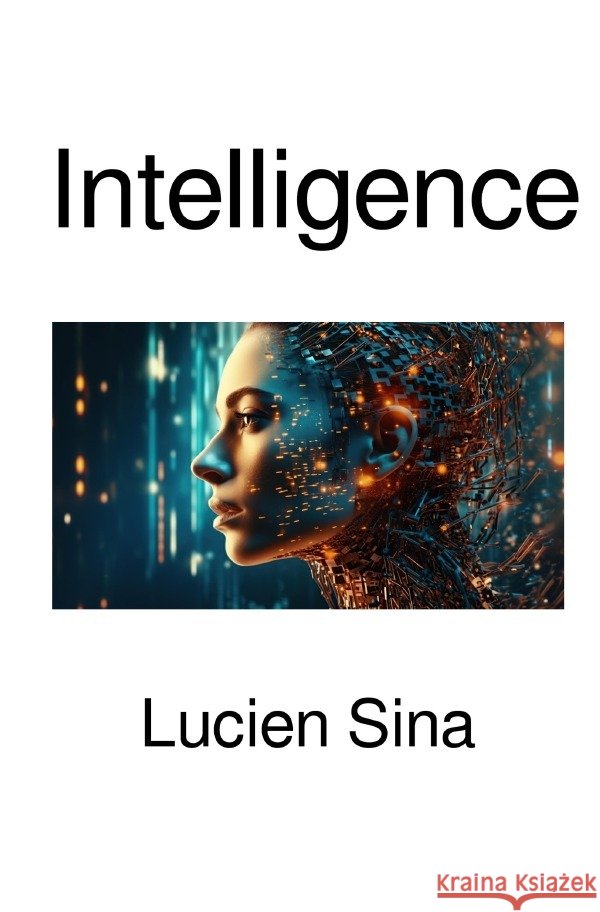 Intelligence Sina, Lucien 9783565249947 epubli - książka