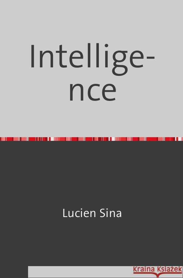 Intelligence Sina, Lucien 9783758470585 epubli - książka