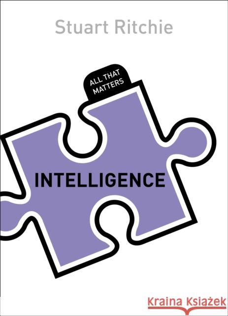 Intelligence: All That Matters Stuart Ritchie 9781444791877 HODDER & STOUGHTON - książka