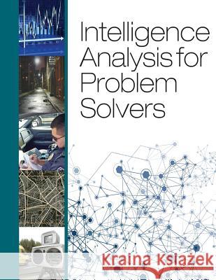 Intelligence Analysis for Problem Solvers U. S. Department of Justice 9781503112278 Createspace - książka