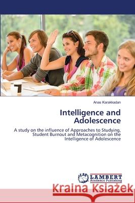 Intelligence and Adolescence Karakkadan, Anas 9786202815987 LAP Lambert Academic Publishing - książka