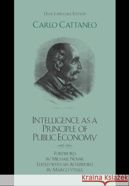 Intelligence as a Principle of Public Economy: del Pensiero Come Principio d'Economia Publica Cattaneo, Carlo 9780739104873 Lexington Books - książka