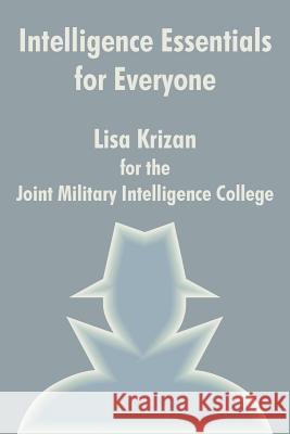 Intelligence Essentials for Everyone Lisa Krizan 9780894992131 Books for Business - książka