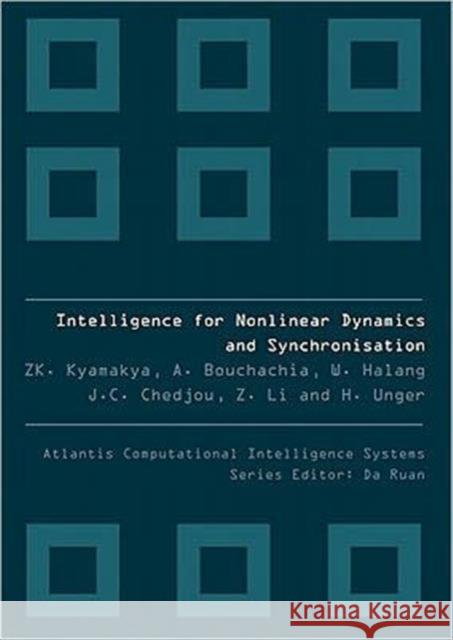 Intelligence for Nonlinear Dynamics and Synchronization Kyamakya, Kyandoghere 9789078677338 Atlantis Press - książka