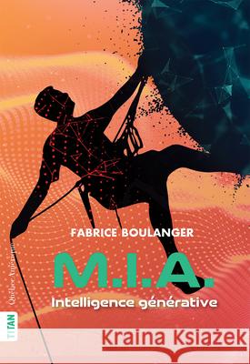Intelligence G?n?rative Fabrice Boulanger 9782764455913 Quebec Amerique - książka