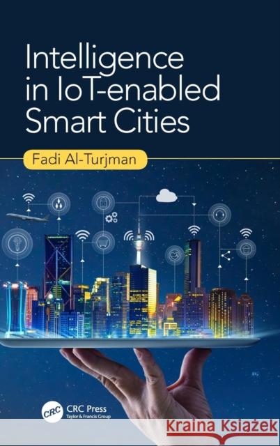 Intelligence in IoT-enabled Smart Cities Al-Turjman, Fadi 9781138316843 CRC Press - książka