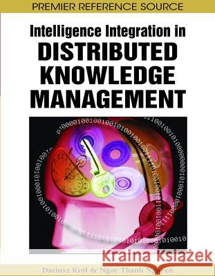 Intelligence Integration in Distributed Knowledge Management Dariusz Krl Ngoc Than 9781599045764 Information Science Reference - książka