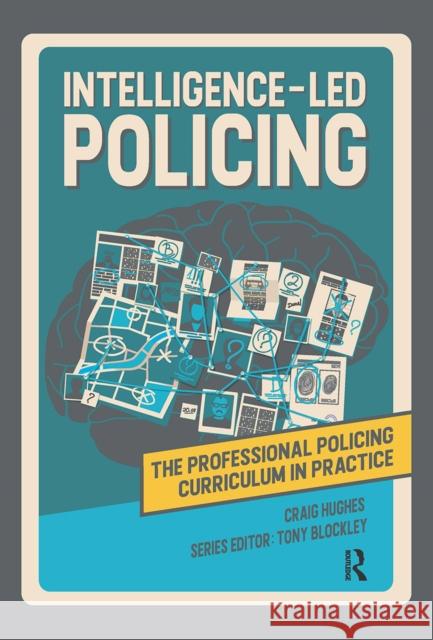 Intelligence-led Policing Craig Hughes Tony Blockley 9781041055860 Routledge - książka