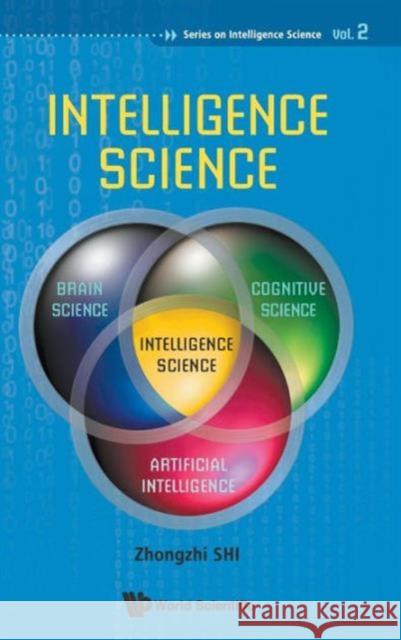 Intelligence Science Zhongzhi Xhi 9789814360777  - książka