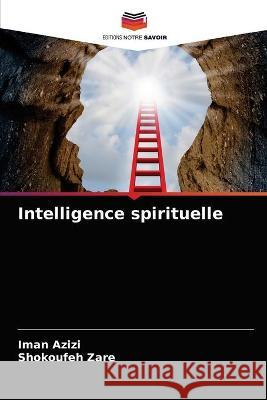 Intelligence spirituelle Iman Azizi Shokoufeh Zare 9786203375497 Editions Notre Savoir - książka