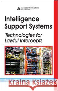 Intelligence Support Systems: Technologies for Lawful Intercepts Kornel Terplan Paul Hoffmann 9780849328558 Auerbach Publications - książka