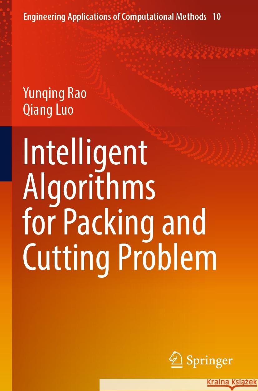 Intelligent Algorithms for Packing and Cutting Problem Yunqing Rao, Qiang Luo 9789811959189 Springer Nature Singapore - książka