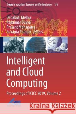 Intelligent and Cloud Computing: Proceedings of ICICC 2019, Volume 2 Mishra, Debahuti 9789811562044 Springer Singapore - książka