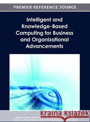 Intelligent and Knowledge-Based Computing for Business and Organizational Advancements Hideyasu Sasaki 9781466615779 Information Science Reference - książka