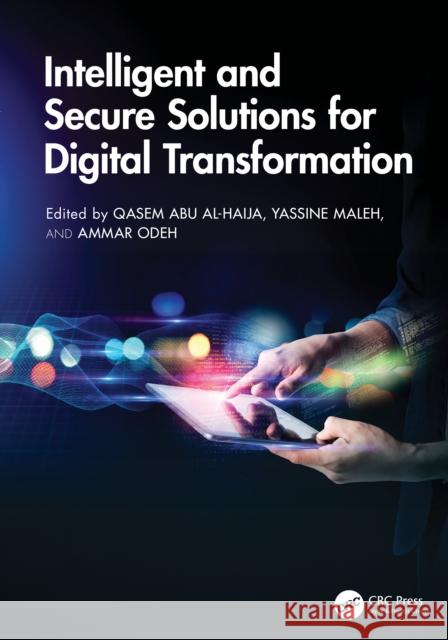 Intelligent and Secure Solutions for Digital Transformation Qasem Abu Al-Haija Yassine Maleh Ammar Odeh 9781041012719 CRC Press - książka