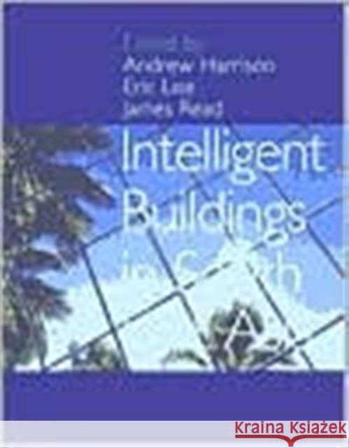 Intelligent Buildings in South East Asia Andrew Harrison Eric Loe James Read 9780419212904 E & FN Spon - książka