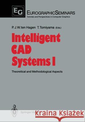 Intelligent CAD Systems I: Theoretical and Methodological Aspects Hagen, Paul J. W. Ten 9783642729478 Springer - książka