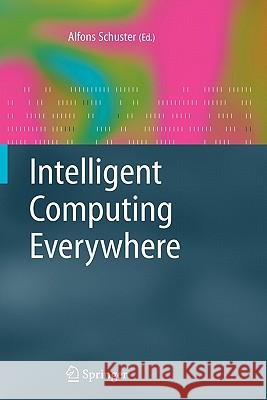 Intelligent Computing Everywhere Alfons Schuster 9781849966825 Springer - książka