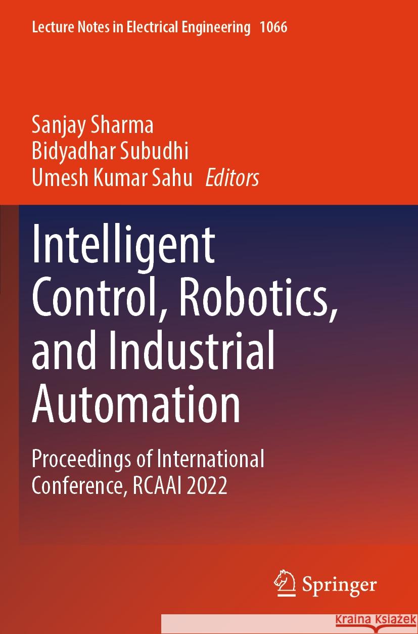 Intelligent Control, Robotics, and Industrial Automation  9789819946365 Springer Nature Singapore - książka