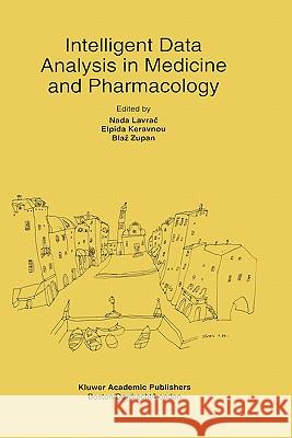 Intelligent Data Analysis in Medicine and Pharmacology Nada Lavrac Nada Lavrac Elpida Keravnou 9780792380009 Kluwer Academic Publishers - książka