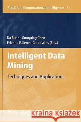 Intelligent Data Mining: Techniques and Applications Ruan, Da 9783540262565 Springer - książka