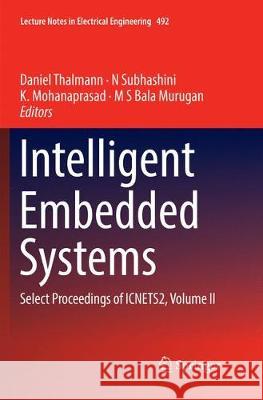 Intelligent Embedded Systems: Select Proceedings of Icnets2, Volume II Thalmann, Daniel 9789811356971 Springer - książka