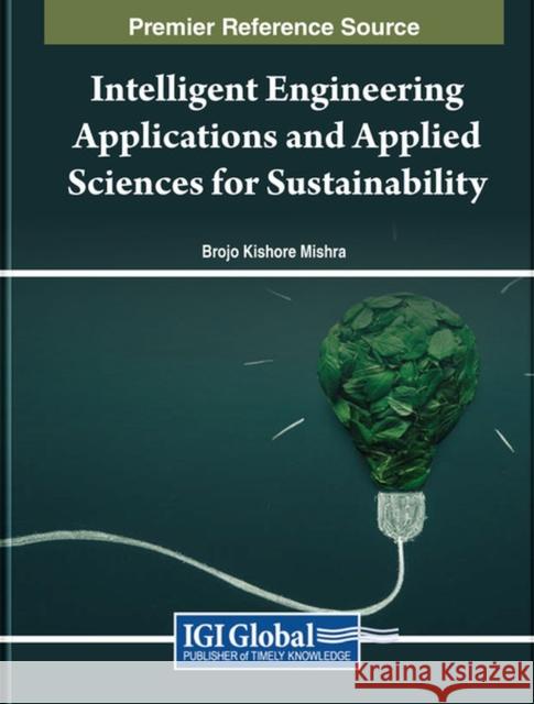 Intelligent Engineering Applications and Applied Sciences for Sustainability  9798369300442 IGI Global - książka