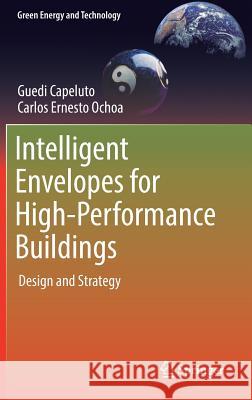 Intelligent Envelopes for High-Performance Buildings: Design and Strategy Capeluto, Guedi 9783319392547 Springer - książka