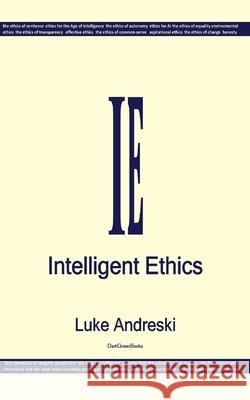 Intelligent Ethics Luke Andreski 9781794618732 Independently Published - książka